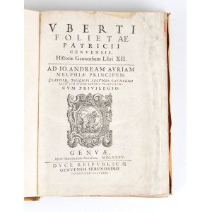 FOGLIETTA UBERTO. HISTORIA GENUENSIUM LIBRI XII. Genova 1585