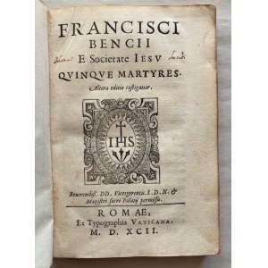 BENCI, FRANCESC. Quinque martyres. Rome, ex Typographia Vaticana (colophon: Domenico Basa), 1592