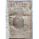 VALTRINUS Joannes Antonius S.J. De re militari Veterum Romanorum libri septem. Koln, Birckmann for A. Mylius, 1597.