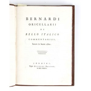 BERNARDO RUCELLAI. De bello italico, De bello pisano. Londra Bowyer 1733