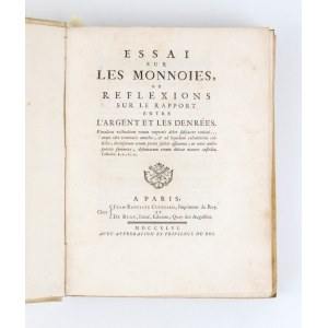 DUPRE DE SAINT-MAUR (Nicolas-Francois). Essai sur les monnoies ou Reflexions sue le rapport entre l’argent et les denrées. Parigi 1746