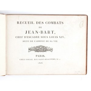 Recueil des combats de Jean-Bart, chef d'escadre sous Louis XIV... Paris 1806