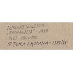 Mikołaj Malesza (geb. 1954, Krynki), Bachanalia / Kunst des Fliegens, 1989/1995