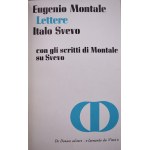 MONTALE, EUGENIO. LETTERE CON ITALO SVEVO. CON GLI SCRITTI DI MONTALE SU SVEVO. 1966.