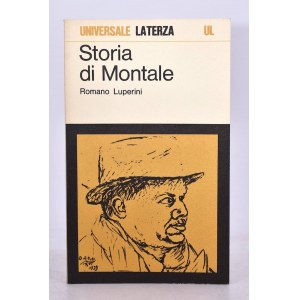 LUPERINI, Romano. STORIA DI MONTALE. 1986.