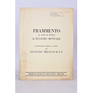 MIGLIAVACCA, Luciano. FRAMMENTO DA “OSSI DI SEPPIA” DI EUGENIO MONTALE, MUSICATO PER SOPRANO E ORGANO. 1981