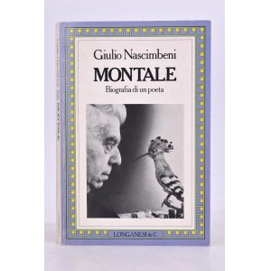 NASCIMBENI, Giulio. MONTALE. BIOGRAFIA DI UN POETA. 1986.