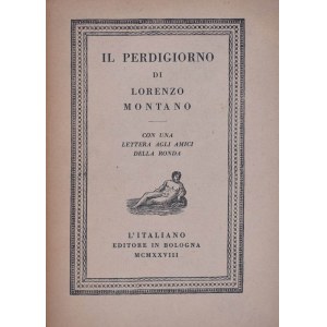 MONTANO, Lorenzo. IL PERDIGIORNO. CON UNA LETTERA AGLI AMICI DELLA RONDA. 1928.