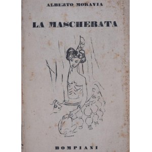 MORAVIA, Alberto. LA MASCHERATA. 1941.