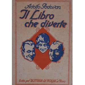 PADOVAN, Adolfo. IL LIBRO CHE DIVERTE. 1925.