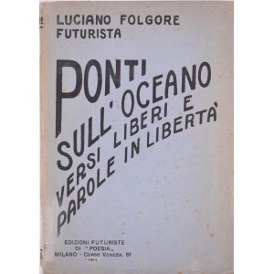 FOLGORE, Luciano (VECCHI, Omero). PONTI SULL'OCEANO. VERSI LIBERI. 1914.