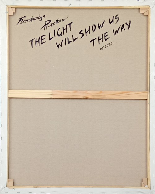 Konstantyn Płotnikow, The Light Will Show Us The Way
