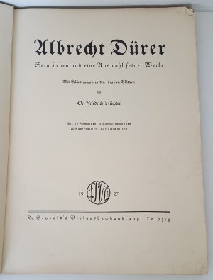 NUCHTER Friedrich - ALBRECHT DURER SEIN LEBEN UND EINE AUSHWAHL SEINER WERTE 53 Ilustracje dzieł z opisem Lipsk 1927