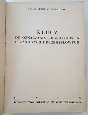 ŚWIEJKOWSKI Leonidas - KLUCZ DO OZNACZANIA POLSKICH ROŚLIN LECZNICZYCH I PRZEMYSŁOWE Barwwały tabelne wyd.1952