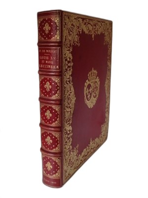 Pierre De NOLHAC Louis XV and Marie Leszczynska. Binding full red morocco made and signed DURVAND