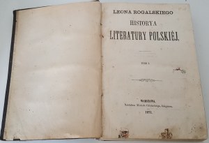 ROGALSKI Leon - HISTORYA LITERATURY POLSKIEJ Tom I-II Wyd.1871