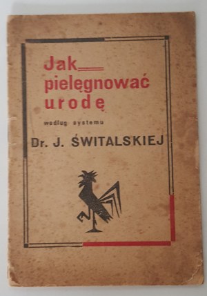 SWITALSKA J. - HOW TO TAKE CARE OF BEAUTY