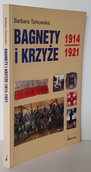 TARKOWSKA Barbara - BAGNETS AND CROSSES 1914-1921 Dedication by the Author
