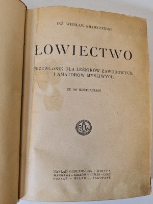 KRAWCZYŃSKI Wiesław - ŁOWIECTWO Przewodnik dla leśników zawodowych i amatorów myśliwych Wyd.1924