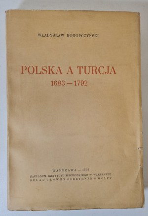 KONOPCZYŃSKI Władysław - POLOGNE ET TURQUIE 1683-1792