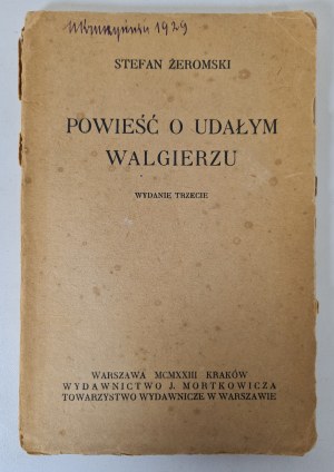 ŻEROMSKI Stefan - POWIEŚĆ O UDAŁYM WALGIERZU Wyd. 1923