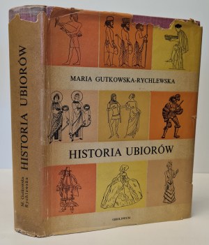 GUTKOWSKA-RYCHLEWSKA Maria - HISTÓRIA UBIORÓW