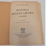 PAPEE Fryderyk - HISTORIA MIASTA LWOWA W zarysie Z ILUSTRACJAMI
