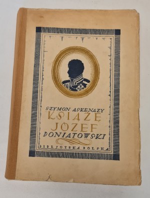 ASKENAZY Szymon - KSIĄŻĘ JÓZEF PONIATOWSKI Wyd. 1922