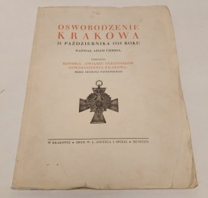 CHMIEL Adam - THE OSWOBODZENIE KRAKOWA 31 OCTOBER 1918 Precedes the history of the 