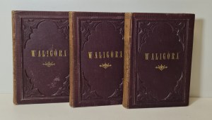 KRASZEWSKI J.I. - WALIGÓRA. Wydanie 1 Powieść historyczna z czasów Leszka Białego Tom I-III Kraków 1880