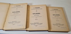 KRASZEWSKI J.I. - WALIGÓRA. Edition 1 Historical novel from the times of Leszek the White Volume I-III Kraków 1880