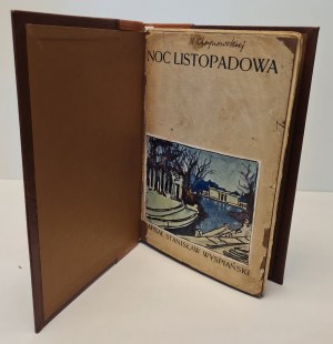 WYSPIAŃSKI Stanisław - NOC LISTOPADOWA Sceny dramatyczne,1904-Wydanie I