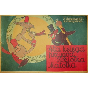 MAKUSZYŃSKI, WALENTYNOWICZ - CZWARTA KSIĘGA PRZYGÓD KOZIOŁKA MATOŁKA