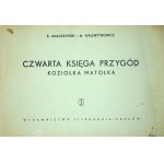 MAKUSZYŃSKI, WALENTYNOWICZ - CZWARTA KSIĘGA PRZYGÓD KOZIOŁKA MATOŁKA
