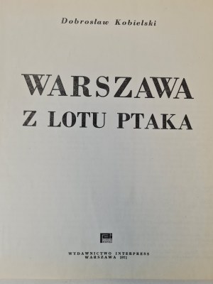Dobroslaw KOBIELSKI - WARSAW FROM THE FLIGHT OF A BIRD