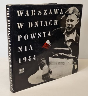 BUKOWSKI Tadeusz, BARTELSKI Lesław M. - WARSAW IN THE DAYS OF Uprising 1944