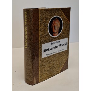GREEN Peter - ALEKSANDER WIELKI. Seria Biografie Sławnych Ludzi. Wydanie 1