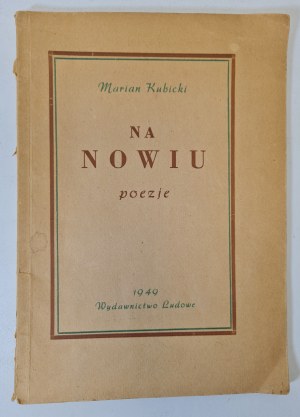 KUBICKI Marian - NA NOWIU Poezje Wyd.1949.