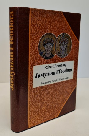 BROWNING Robert - Série JUSTINIEN ET THEODORE Biographies de personnages célèbres. 1ère éd.