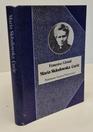 GIROUD Francoise - MARIA SKŁODOWSKA-CURIE Series Biographies of Famous People. 1st edition.