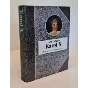 CABANIS Jose - KAROL X Seria Biografie Sławnych Ludzi. Wydanie 1