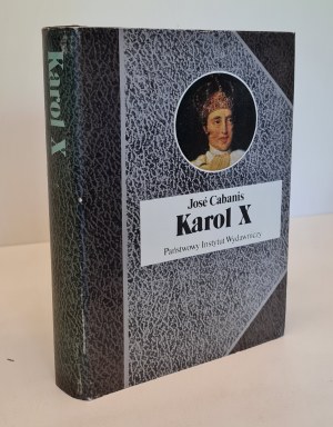 CABANIS Jose - KAROL X Series Životopisy slávnych ľudí. Vydanie 1