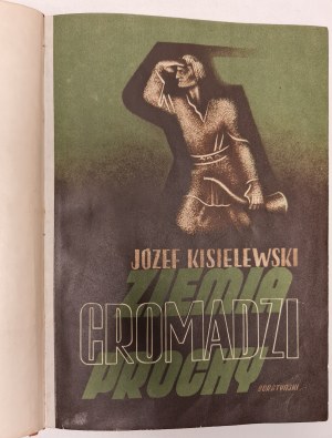 KISIELEWSKI Józef - ZIEMIA GROMADZI PROCHY Dedication by the Author
