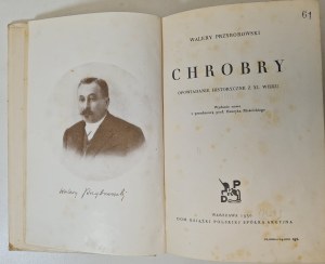 PRZYBOROWSKI Walery - CHROBRY Published 1930.