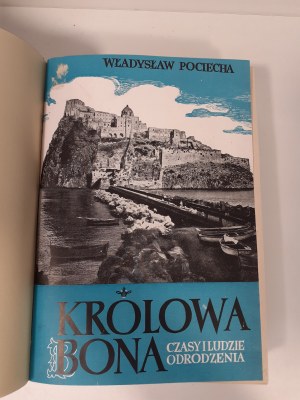 POCIECHA Władysław - KRÓLOWA BONA(1494-1557) CZASY I LUDZIE ODRODZENIA