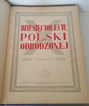 TEN YEARS OF RENEWED POLAND 1918 - 1928. second edition