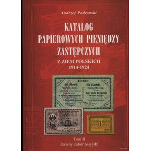 Podczaski Andrzej - Katalog papierowych pieniędzy zastępczych z ziem ziem polskich 1914-1924, Tom II, Dawny zabór rosyjski; L...