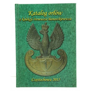 Katalog der Adler aus der Sammlung von Ireneusz Banaszkiewicz mit der Unterschrift des Autors (262)