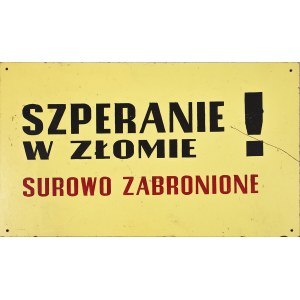 Tablica informacyjna: Szperanie w złomie. surowo zabronione