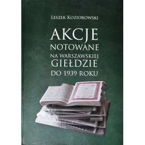 L Koziorowski, Actions cotées à la Bourse de Varsovie jusqu'en 1939 (derniers exemplaires)